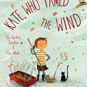 Book cover of Kate, Who Tamed the Wind by Liz Garton Scanlon