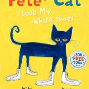 Book cover of Pete the Cat: I Love My White Shoes by James Dean