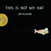 Book cover of This is Not My Hat by Jon Klassen