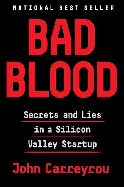 cover of Bad Blood: Secrets and Lies in a Silicon Valley Startup by John Carreyrou